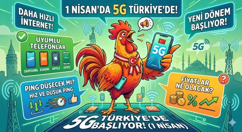 5G Türkiye'de 1 Nisan'da Başlıyor: Hangi Telefonlar Uyumlu, Ping Düşecek mi, Fiyatlar Ne Olacak?