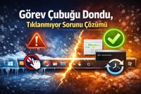 Görev Çubuğu Dondu ve Tıklanmıyor - Windows 10/11 Kesin Çözüm